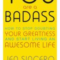 Cover Art for 9781473649491, You Are a Badass: How to Stop Doubting Your Greatness and Start Living an Awesome Life by Jen Sincero