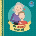 Cover Art for 9781793326621, My Grammy Loves Me: A Picture Book for Young Children and Grandparents; Boy Version (Personalized Grandparent Books for Boys) by Little Hedgehog Books