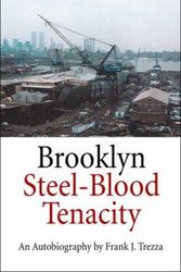 Cover Art for 9781424182732, Brooklyn Steel-Blood Tenacity by Frank J. Trezza