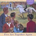 Cover Art for 9781444923148, Famous Five: Five Are Together Again: Book 21 by Enid Blyton