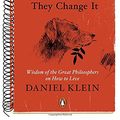 Cover Art for 9780143126799, Every Time I Find the Meaning of Life, They Change It by Legal Officer Daniel Klein