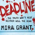 Cover Art for 9781841498997, Deadline: The Newsflesh Trilogy: Book 2 by Mira Grant