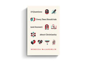 Cover Art for 9781433571664, 10 Questions Every Kid Should Ask (and Answer) about Christianity by Rebecca McLaughlin