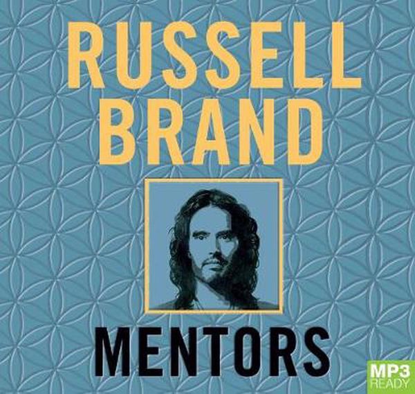 Cover Art for 9781529023886, Mentors: How to Help and be Helped by Russell Brand