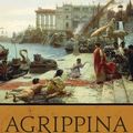 Cover Art for 9781643136103, Agrippina: The Most Extraordinary Woman of the Roman World by Emma Southon