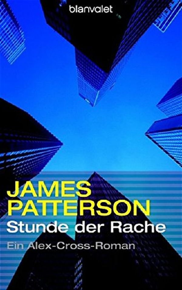 Cover Art for 9783442364138, Stunde der Rache by James Patterson