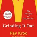 Cover Art for 9781250127501, Grinding It Out: The Making of McDonald's by Ray Kroc