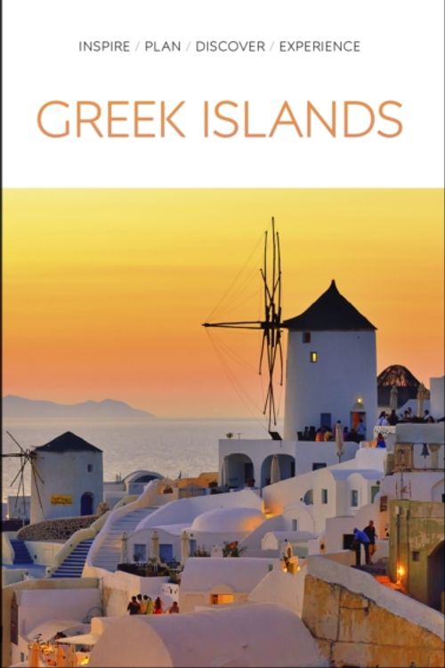 Cover Art for 9780241358368, DK Eyewitness Travel Guide The Greek Islands by DK Eyewitness