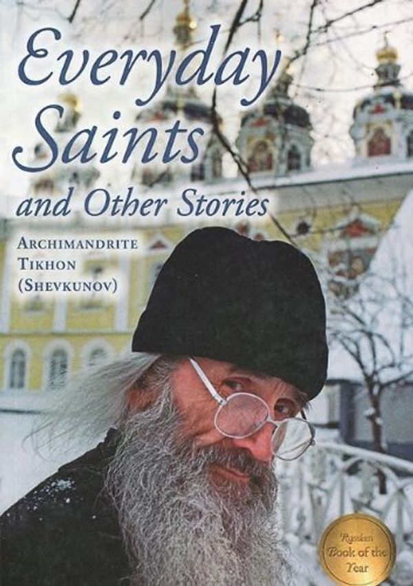 Cover Art for 9780984284832, Everyday Saints (Russian Orthodox) by Archimandrite Tikhon
