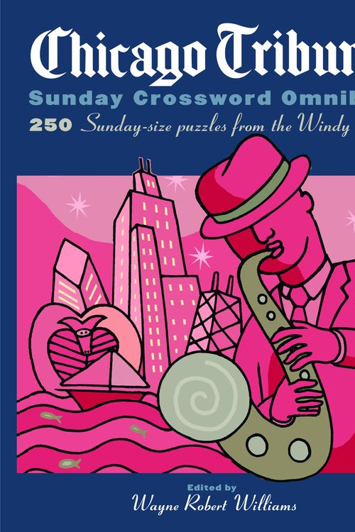 Cover Art for 9780375722097, Chicago Tribune Sunday Crossword Omnibus by Wayne Robert Williams
