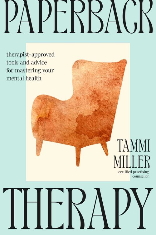 Cover Art for 9781761422010, Paperback Therapy: Therapist-approved tools and advice for mastering your mental health by Tammi Miller