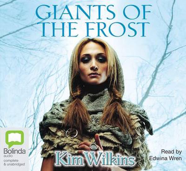 Cover Art for 9781742335414, Giants of the Frost by Kim Wilkins