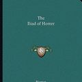 Cover Art for 9781162638669, The Iliad of Homer by Homer