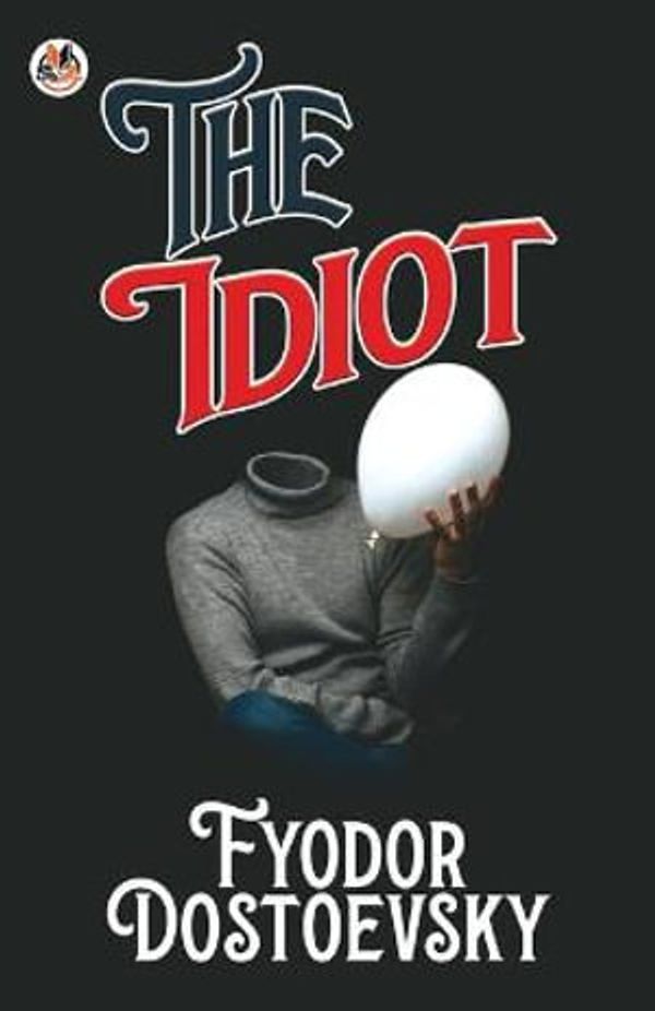 Cover Art for 9789390852482, The Idiot by Fyodor Dostoevsky