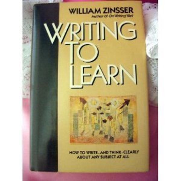 Cover Art for 9780060158842, Writing to Learn HB by Zinsser William