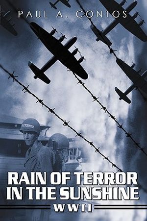 Cover Art for 9781449023744, Rain of Terror in the Sunshine by Paul A. Contos