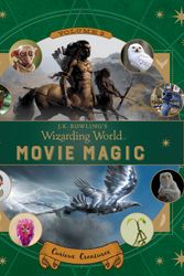Cover Art for 9780763695835, J.K. Rowling's Wizarding World: Movie Magic Volume Two: Curious Creatures: 2 by Ramin Zahed