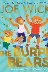 Cover Art for 9780008501006, The Burpee Bears: Meet the Burpee Bears in this glorious picture book created by the Nation's Favourite PE Teacher, Joe Wicks! by Joe Wicks