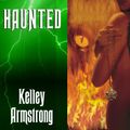 Cover Art for 9781400177400, Haunted by Kelley Armstrong
