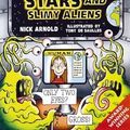 Cover Art for 9780439978668, Space, Stars and Slimy Aliens by Nick Arnold