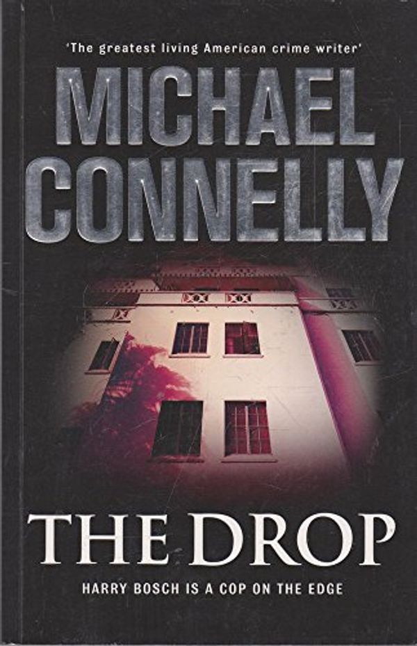 Cover Art for 9780446556705, The Drop by Michael Connelly