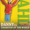 Cover Art for 9780141349961, Danny the Champion of the World Uk by Roald Dahl