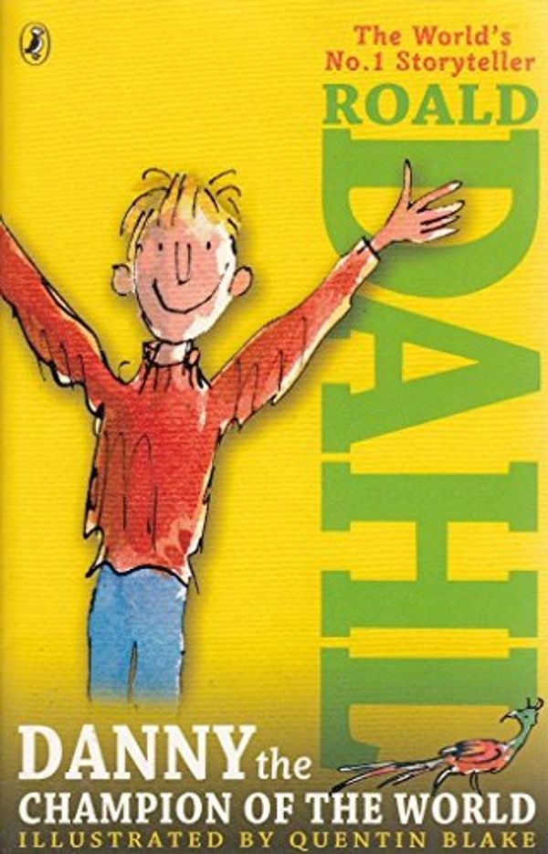 Cover Art for 9780141349961, Danny the Champion of the World Uk by Roald Dahl