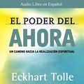Cover Art for 9781933499666, El Poder del Ahora: Un Camino Hacia la Realizacion Espiritual by Eckhart Tolle
