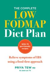 Cover Art for 9781783254668, The Complete Low-FODMAP Diet Plan: Relieve symptoms of IBS, Crohns disease, coeliac disease and other gut disorders in just 6–8 weeks by Priya Tew