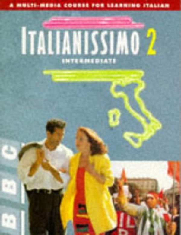 Cover Art for 9780563364214, Italianissimo: Bk. 2 (English and Italian Edition) by De Rome, Denise