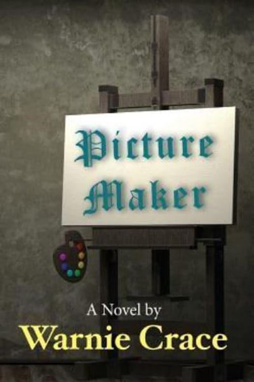 Cover Art for 9781484003466, Picture Maker by Warnie Crace