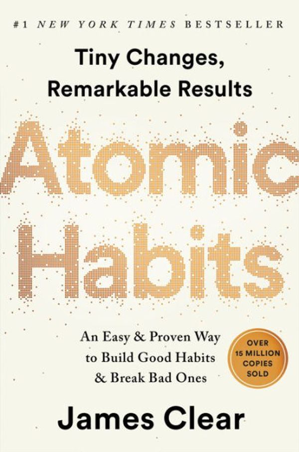 Cover Art for 9780735211308, Atomic Habits: Tiny Changes, Remarkable Results by James Clear