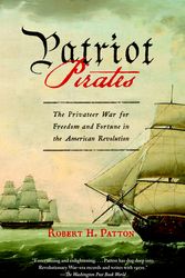 Cover Art for 9780307390554, Patriot Pirates by Robert H. Patton