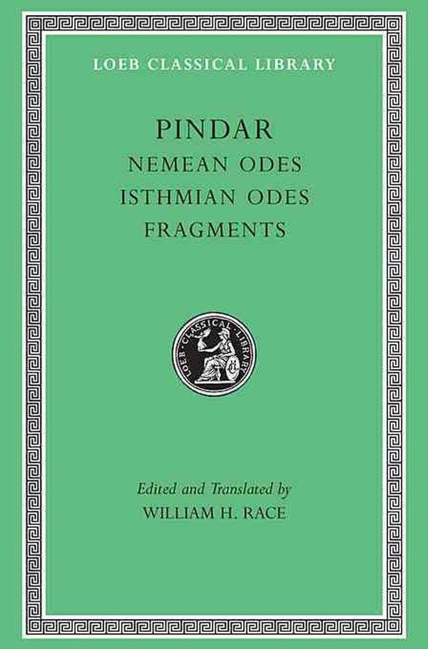 Cover Art for 9780674995345, Nemean Odes. Isthmian Odes. Fragments by Pindar