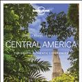 Cover Art for 9781788684705, Lonely Planet Best of Central America (Travel Guide) by Lonely Planet, Ashley Harrell, Isabel Albiston, Ray Bartlett, Celeste Brash, Stuart Butler, Paul Clammer, Steve Fallon, Anna Kaminski, Brian Kluepfel, Carolyn McCarthy