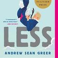Cover Art for 9780316529105, Less (Winner of the Pulitzer Prize) by Andrew Sean Greer