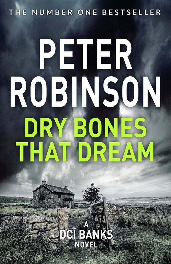 Cover Art for 9781743031063, Dry Bones That Dream: DCI Banks by Peter Robinson