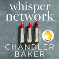 Cover Art for B07Q8883FP, Whisper Network by Chandler Baker