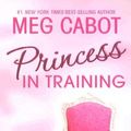 Cover Art for 9780060096151, Princess in Training by Meg Cabot