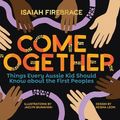 Cover Art for 9781743588680, Come Together by Isaiah Firebrace