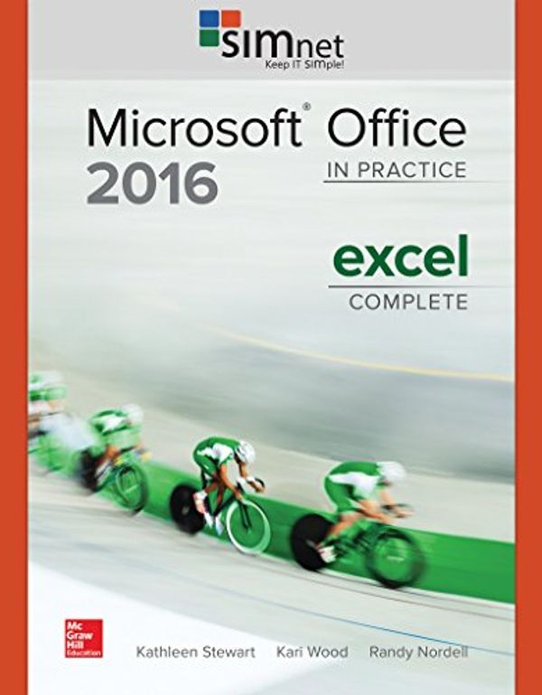 Cover Art for 9781259930317, Gen Combo Microsoft Office Excel 2016 Complete: In Practice; Simnet 2016 Access Card by Randy Nordell Professor of Business Technology Ed D