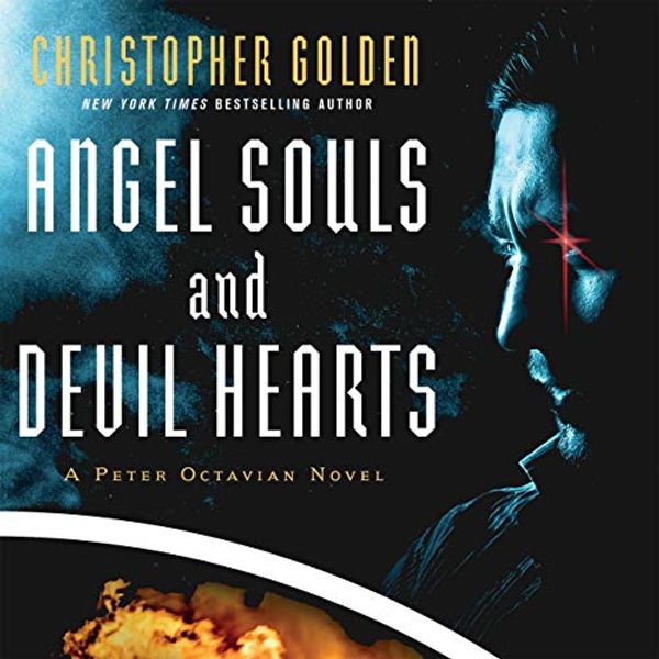 Cover Art for B06XXLYQ3V, Angel Souls and Devil Hearts by Christopher Golden