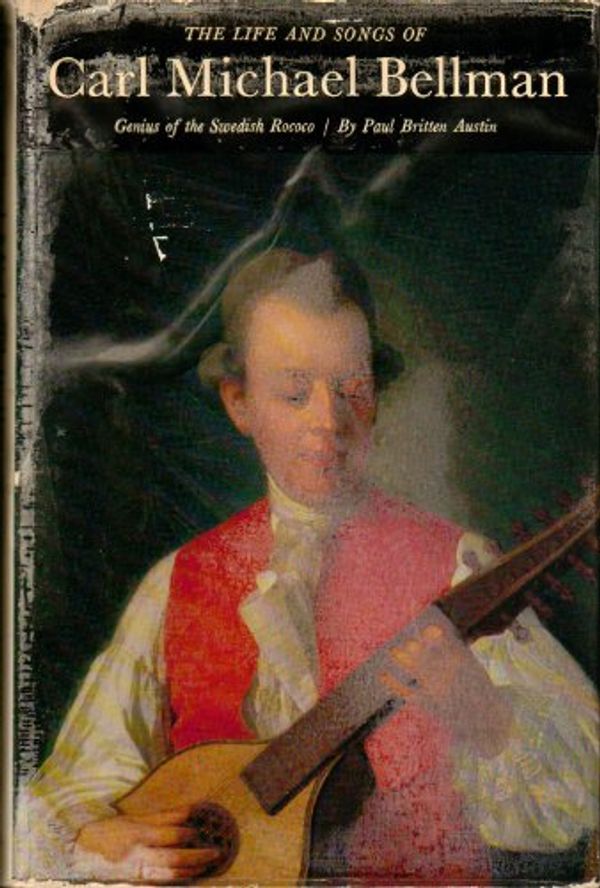 Cover Art for 9783932759000, Carl Michael Bellman; Genius of the Swedish Rococo by Paul Britten Austin