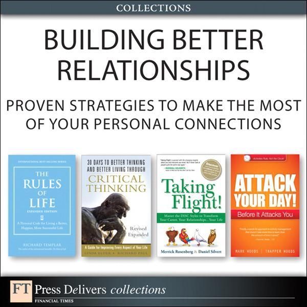 Cover Art for 9780133448672, Building Better Relationships by Daniel Silvert, Linda Elder, Mark Woods, Merrick Rosenberg, Richard Paul, Richard Templar, Trapper Woods