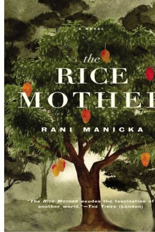 Cover Art for 9781101112786, The Rice Mother by Rani Manicka