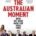 Cover Art for 9780670075218, The Australian Moment by George Megalogenis