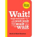 Cover Art for 9780733337970, Wait!Books That Drive Kids Crazy by Beck Stanton, Matt Stanton