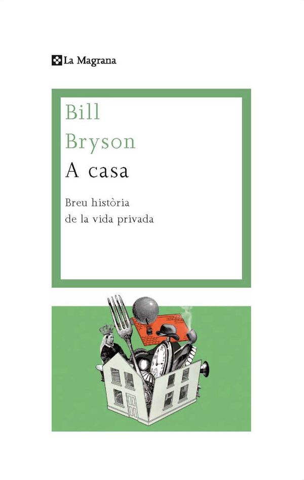 Cover Art for 9788490067307, A casa by Bill Bryson