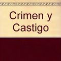 Cover Art for 9788440620736, Crimen y Castigo (Spanish Edition) by Fyodor M Dostoevsky