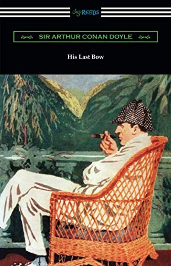 Cover Art for 9781420965735, His Last Bow by Sir Arthur Conan Doyle